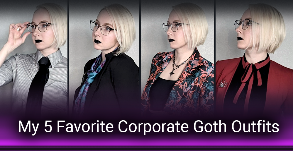 My 5 Favorite Corporate Goth Outfits